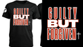 Guilty But Forgiven- Shirt