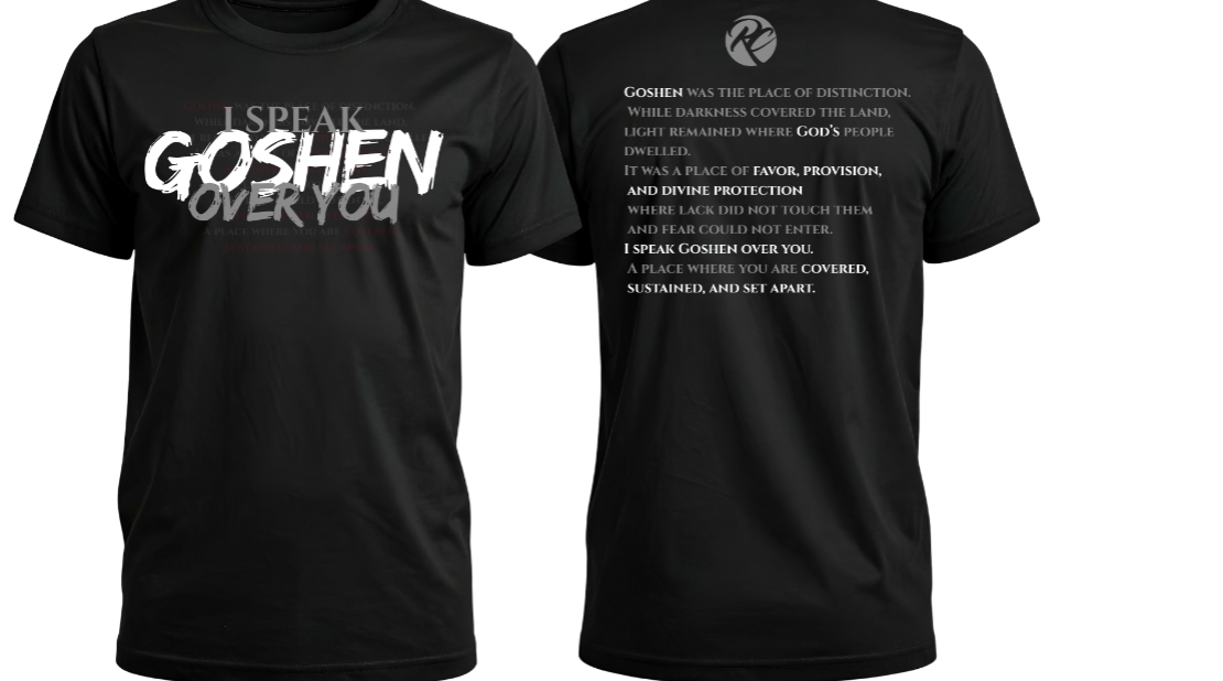 I Speak Goshen Over You- Shirt